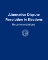 Alternative Dispute Resolution in Elections: Recommendations IFES logo