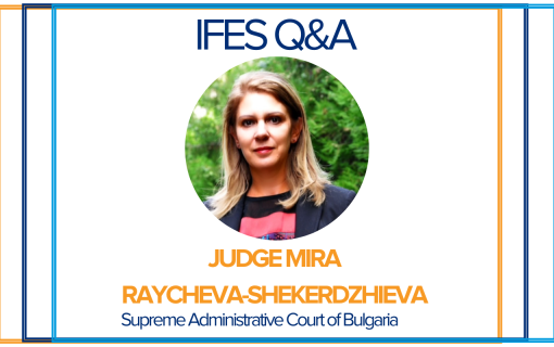 IFES Q&amp;A with Judge Mira Raycheva-Shekerdzhieva