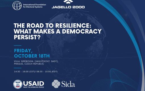 Event poster for "The Road to Resilience: What Makes a Democracy Persist?" hosted by the International Foundation for Electoral Systems and Jagello 2000 on Friday, October 18th at Villa Grébovka, Prague. Includes logos of USAID and Sida.
