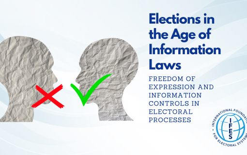 Elections in the Age of Information Laws   Freedom of Expression and Information Controls in Electoral Processes