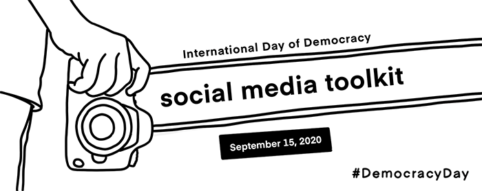 International Day of Democracy | social media toolkit | September 15, 2020