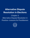 Alternative Dispute Resolutions: Chapter 3: Lessons for Practitioners IFES logo