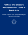 Political and Electoral Participation of Dalits in South Asia Annex: Current Legal and Electoral Rights Frameworks for Dalits