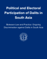 Political and Electoral Participation of Dalits in South Asia: Between Law and Practice: Ongoing Discrimination against Dalits in South Asia