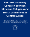 Chapter 3: Misleading or Incendiary Discourses About Ukrainian Refugees