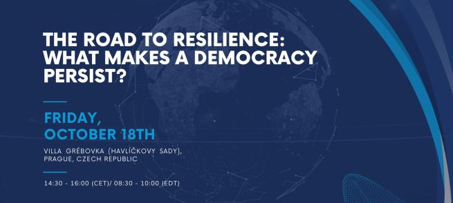 Event poster for "The Road to Resilience: What Makes a Democracy Persist?" hosted by the International Foundation for Electoral Systems and Jagello 2000 on Friday, October 18th at Villa Grébovka, Prague. Includes logos of USAID and Sida.