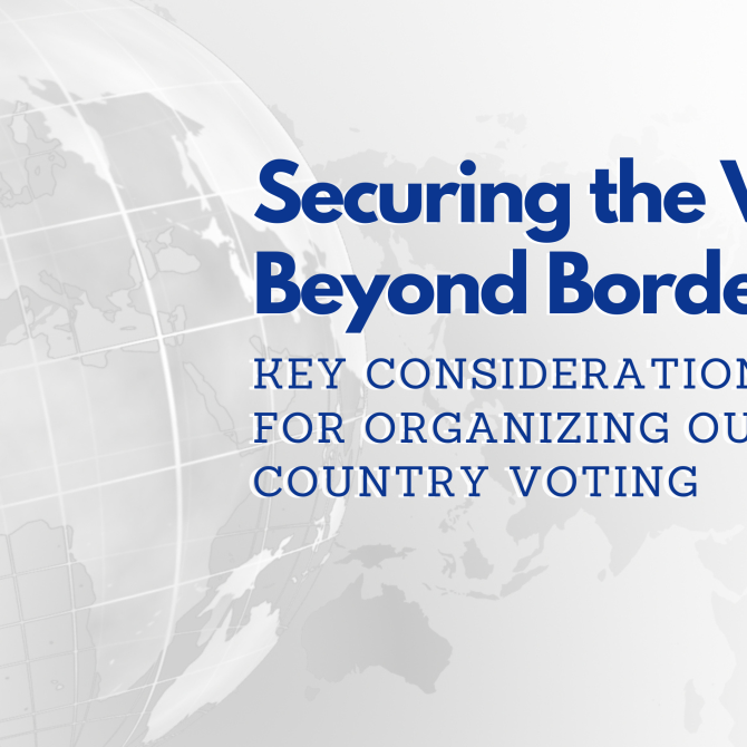 Securing the Vote Beyond Borders