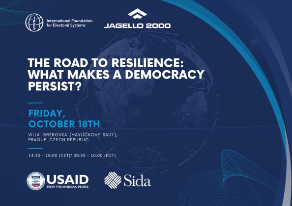 Event poster for "The Road to Resilience: What Makes a Democracy Persist?" hosted by the International Foundation for Electoral Systems and Jagello 2000 on Friday, October 18th at Villa Grébovka, Prague. Includes logos of USAID and Sida.