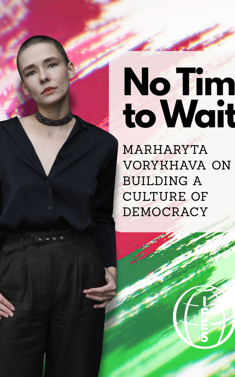 Marharyta Vorykhava standing next to text "No Time to Wait"