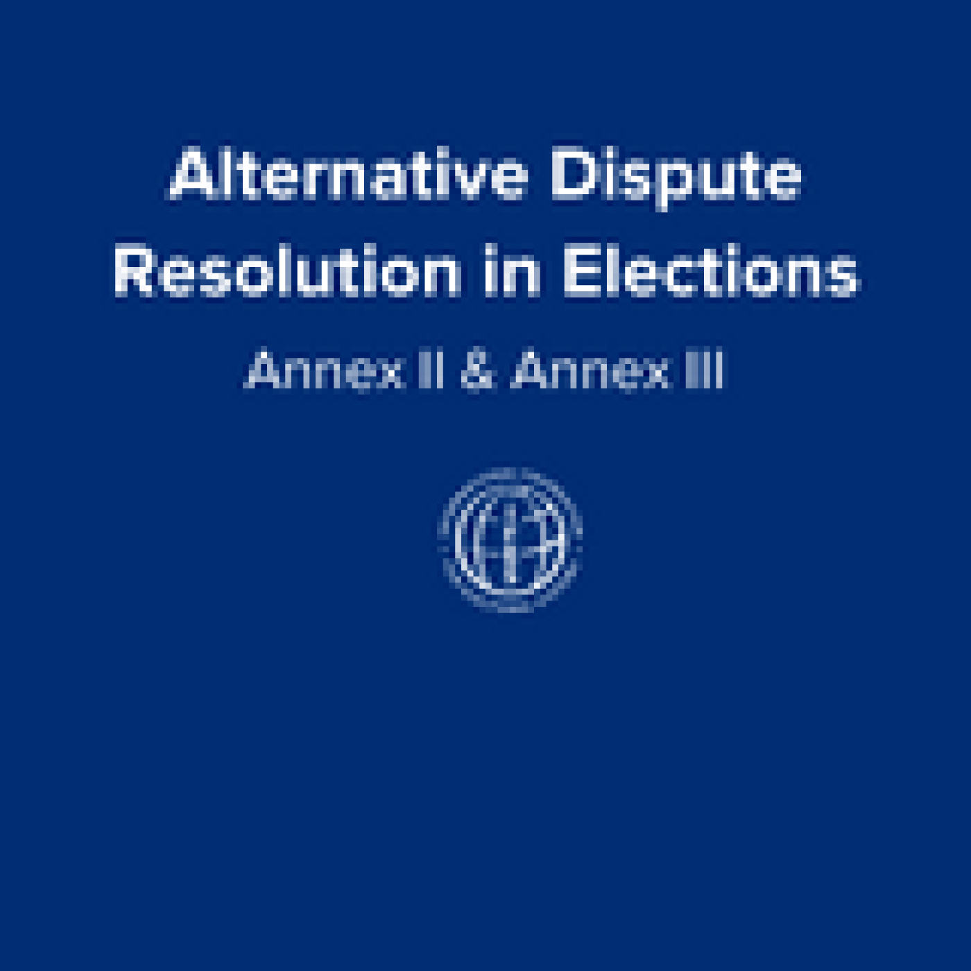 Alternative Dispute Resolution Practitioner Annex II and III