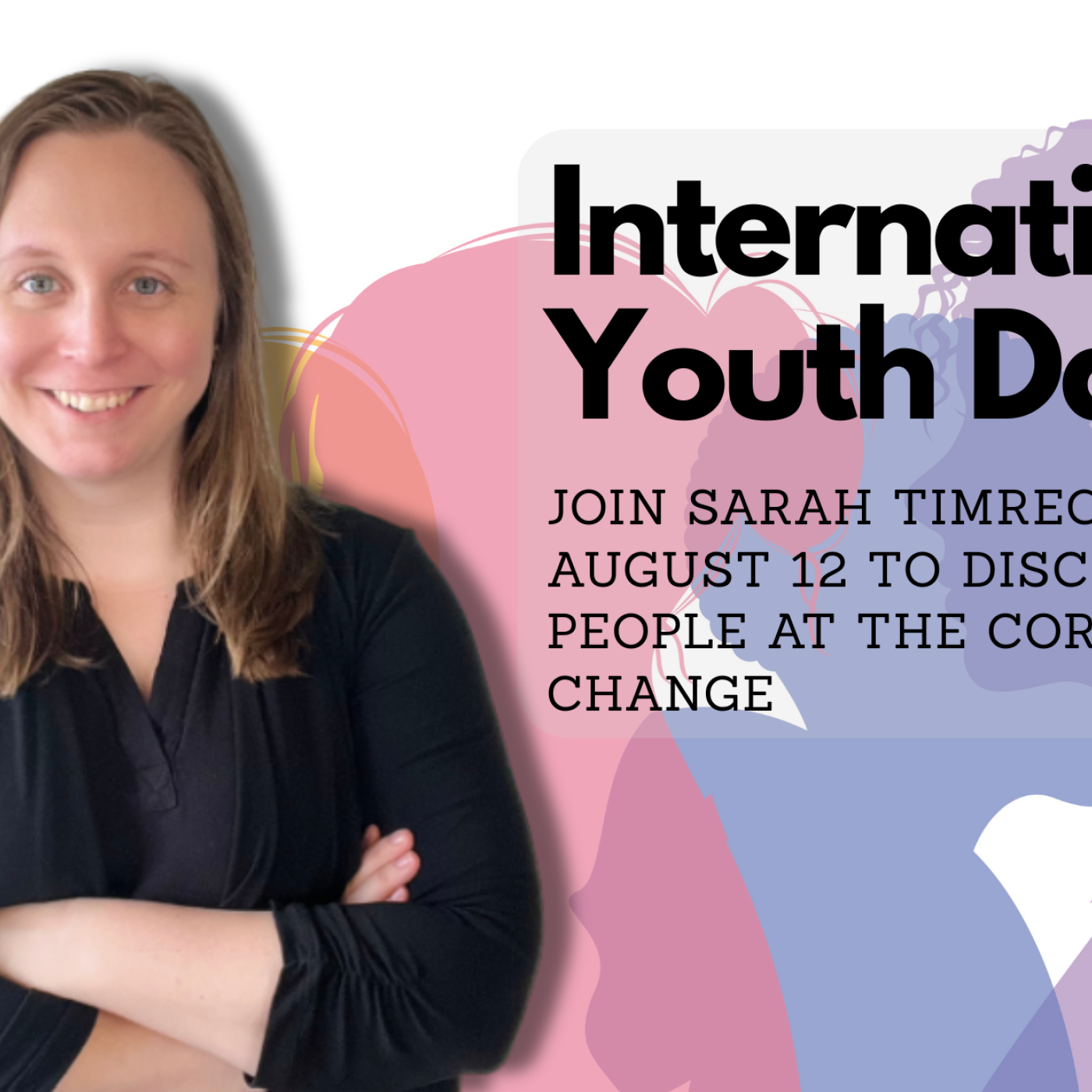 A woman smiling stands next to the text "International Youth Day"