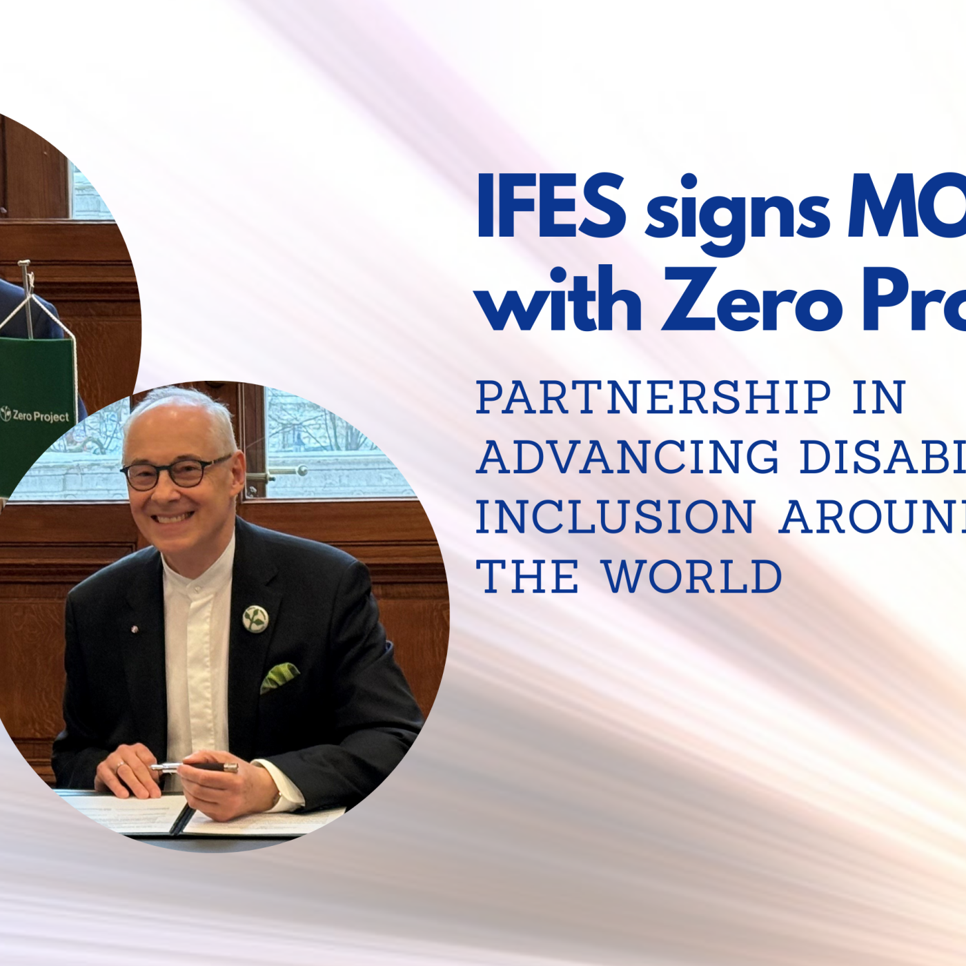 IFES signs MOU with Zero Project