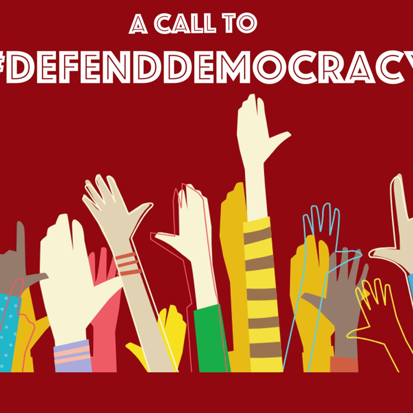 Text: A call to #DefendDemocracy | Image: Illustration of raised hands